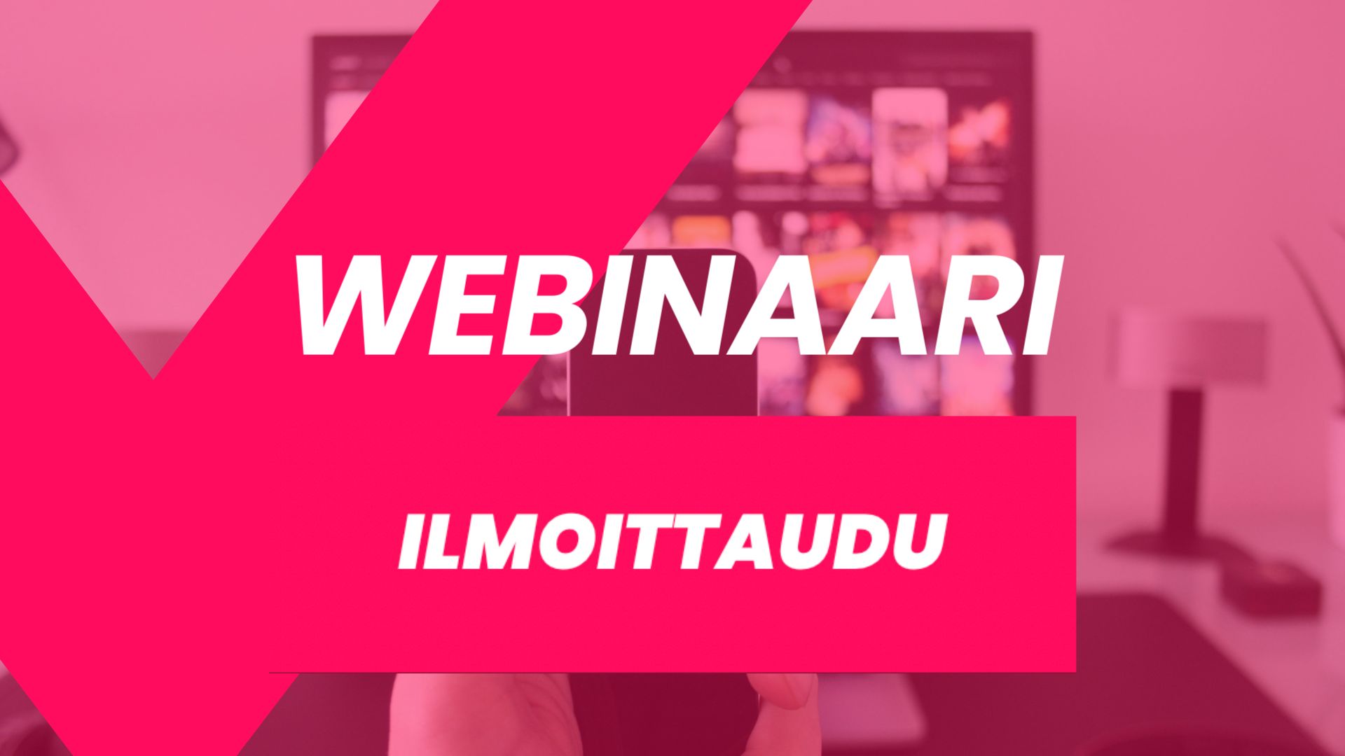 Webinaari: TV-mainontaa muuallakin kuin televisiossa