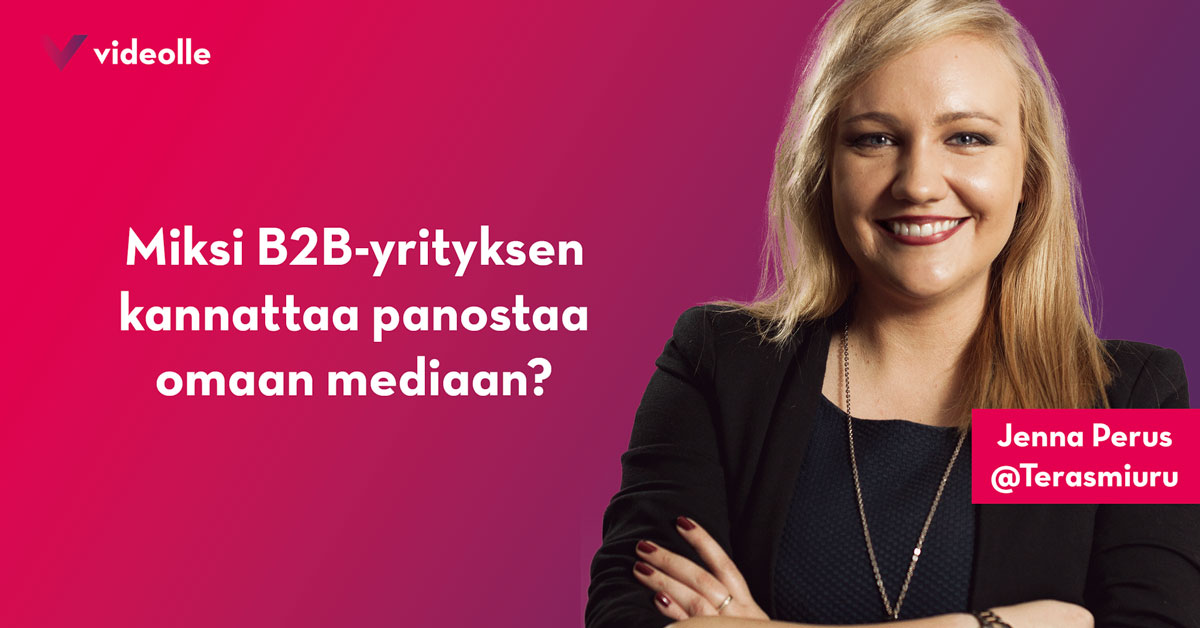 Inbound-markkinoinnilla tuloksia, osa 4: Miksi B2B-yrityksen kannattaa panostaa omaan mediaan?